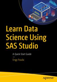 Book Cover for Learn Data Science Using SAS Studio by Engy Fouda