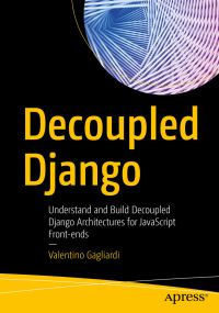 Book Cover for Decoupled Django by Valentino Gagliardi