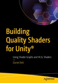 Book Cover for Building Quality Shaders for Unity by Daniel Ilett