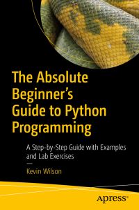 Book Cover for The Absolute Beginner's Guide to Python Programming by Kevin Wilson