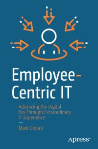 Book Cover for Employee-Centric IT by Mark Ghibril