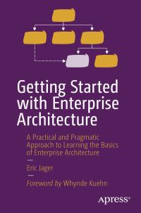 Book Cover for Getting Started With Enterprise Architecture by Eric Jager