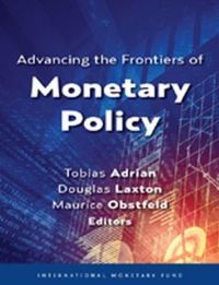 Book Cover for Advancing the Frontiers of Monetary Policy by International Monetary Fund