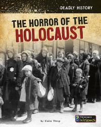 Book Cover for The Horror of the Holocaust by Claire Throp