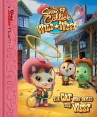 Book Cover for The Cat Who Tamed the West by Holly Huckins, Disney Enterprises 1996 