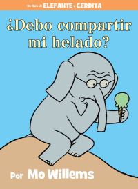 Book Cover for ?Debo Compartir Mi Helado? by Mo Willems