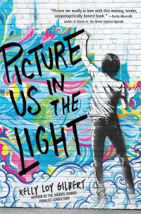 Book Cover for Picture Us In The Light by Kelly Loy Gilbert
