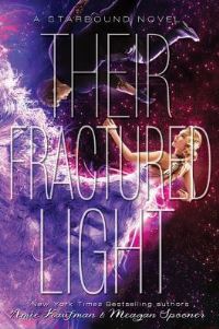 Book Cover for Their Fractured Light by Amie Kaufman, Meagan Spooner