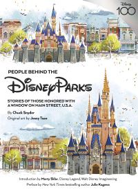Book Cover for People Behind the Disney Parks by Chuck Snyder, Disney Editions