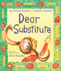 Book Cover for Dear Substitute by Liz Garton Scanlon, Audrey Vernick