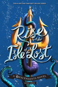 Book Cover for Rise of the Isle of the Lost by Melissa De la Cruz, Josann McGibbon, Sara Parriott