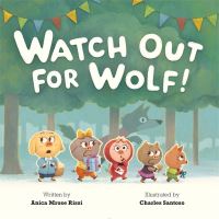 Book Cover for Watch Out for Wolf! by Anica Mrose Rissi