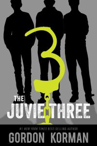 Book Cover for The Juvie Three by Gordon Korman