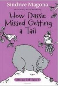 Book Cover for How Dassie Missed Getting a Tail by Sindiwe Magona