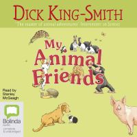 Book Cover for My Animal Friends by Dick KingSmith