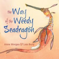 Book Cover for The Way of the Weedy Seadragon by Anne Morgan