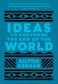 Book Cover for Ideas to Postpone the End of the World by Ailton Krenak