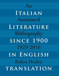 Book Cover for Italian Literature Since 1900 in English Translation by Robin Healey