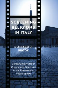 Book Cover for Screening Religions in Italy by Clodagh J Brook