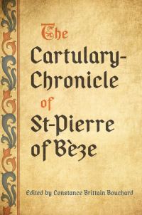 Book Cover for The Cartulary-Chronicle of St-Pierre of Bèze by Constance Brittain Bouchard