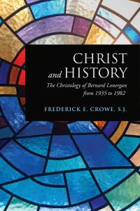 Book Cover for Christ and History by SJ, Frederick Crowe