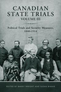 Book Cover for Canadian State Trials, Volume III by Barry Wright, Susan Binnie