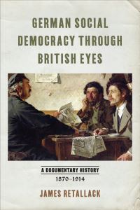 Book Cover for German Social Democracy Through British Eyes by James N Retallack