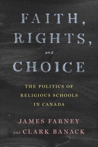 Book Cover for Faith, Rights, and Choice by James Harold Farney, Clark Banack