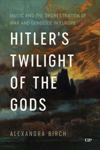 Book Cover for Hitler's Twilight of the Gods by Alexandra Birch