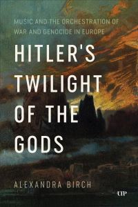 Book Cover for Hitler's Twilight of the Gods by Alexandra Birch