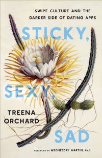 Book Cover for Sticky, Sexy, Sad by Treena Orchard