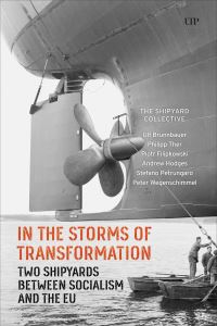 Book Cover for In the Storms of Transformation by Ulf Brunnbauer,  Philipp Ther,  Piotr Filipkowski,  Andrew Hodges,  Stefano Petrungaro,  Peter Wegenschimmel