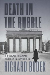 Book Cover for Death in the Rubble by Richard Bodek