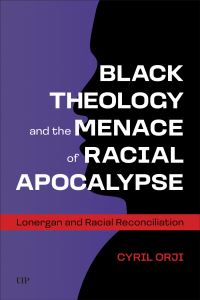 Book Cover for Black Theology and the Menace of Racial Apocalypse by Cyril Orji
