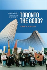 Book Cover for Toronto the Good? by Shana Almeida