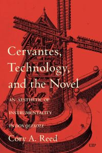 Book Cover for Cervantes, Technology, and the Novel by Cory A Reed