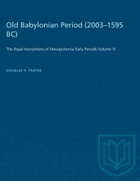 Book Cover for Old Babylonian Period (2003-1595 B.C.) by Douglas Frayne