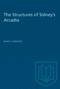 Book Cover for The Structures of Sidney's Arcadia by Nancy Lindheim