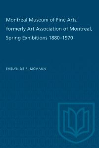 Book Cover for Montreal Museum of Fine Arts, Formerly Art Association of Montreal by Evelyn de R McMann