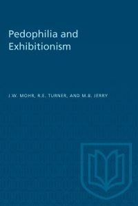Book Cover for Pedophilia and Exhibitionism by JW Mohr, RE Turner, Marian Jerry