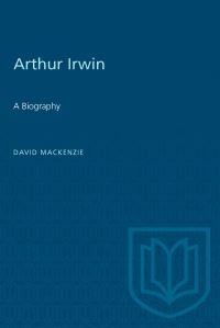 Book Cover for Arthur Irwin by David MacKenzie