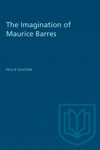 Book Cover for The Imagination of Maurice Barres by Philip Ouston