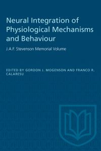 Book Cover for Neural Integration of Physiological Mechanisms and Behaviour by Gordon Mogenson, Franco Calaresu