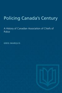 Book Cover for Policing Canada's Century by Greg Marquis