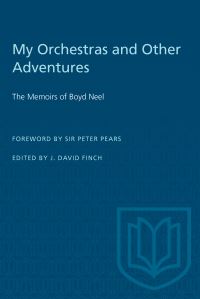 Book Cover for My Orchestras and Other Adventures by J David Finch, Peter Pears