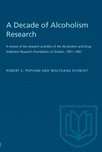 Book Cover for A Decade of Alcoholism Research by Robert E Popham, Wolfgang Schmidt