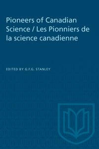 Book Cover for Pioneers of Canadian Science / Les Pionniers De La Science Canadienne by George Stanley