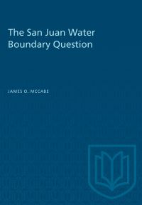 Book Cover for The San Juan Water Boundary Question by James O McCabe