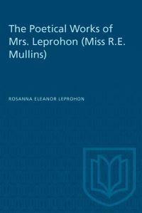 Book Cover for The Poetical Works of Mrs. Leprohon (Miss R.E. Mullins) by Rosanna Eleanor Leprohon