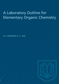 Book Cover for A Laboratory Outline for Elementary Organic Chemistry by FR Lorriman, JJ Rae